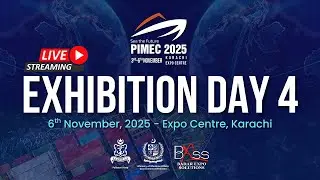 PIMEC 2025 &ndash; Day 4 Live | 6th November, 2025 | Closing Day | Karachi Expo Centre