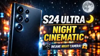 Samsung S24 ultra night cinematic video।   INSANE NIGHT CAMERA।