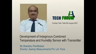 Sunday Tech Talks: Development of Indigenous Combined Temperature & Humidity Sensor with Transmitter