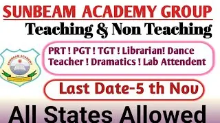 PRIVATE SCHOOL RECRUITMENT! NON-TEACHING  AND TEACHING JOB ! SUNBEAM ACADEMY GROUP !