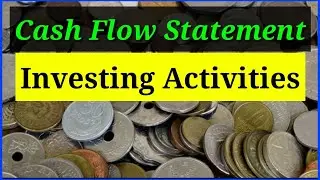Investing Activities || Cash Flow Statement