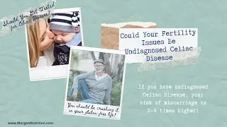 Could Your Fertility Issues Be Undiagnosed Celiac Disease?