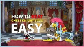 Cuphead &mdash; Как легко победить Horse CHESS KNIGHT GUIDE: босс Dlc King's Leap