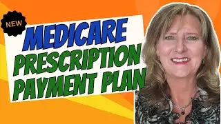 Medicare Prescription Payment Plan for Part D