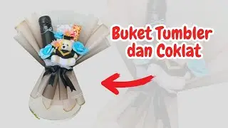 DIY | Cara membuat buket wisuda isi tumbler dan coklat | Buket hadiah wisuda cowok