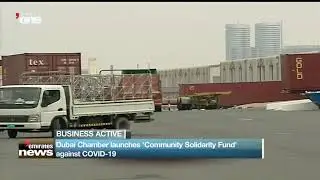 News Reports: Dubai Chamber launches &ldquo;Community Solidarity Fund&rdquo; against COVID-19