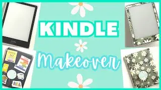 Give My Kindle A Makeover With Me! 📚 Kindle Paperwhite 11th Gen 🌼 Decal, Case, Popsocket, Stickers