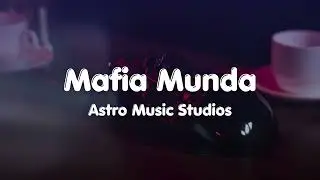 MAFIA MUNDA 😈 | Punjabi Gangster Vibes | Lyrical Video | Astro Music Studios