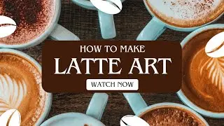 Latte Art for Beginners (How to Make Coffee Art)