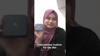 Rekomendasi Cushion For Oily Skin! #makeuprecommendations #makeuptips #makeupforoilyskin #makeup