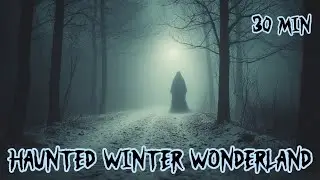 Haunted Winter Wonderland 🥶 Scary Christmas Ambience and Soundscapes 👻 VERY CHILLING!!!