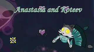 -Anastasia And Koteev- GD Level By MCAASJ - Chico Darks Ver.Koteeva 2/2  Koteeva coins