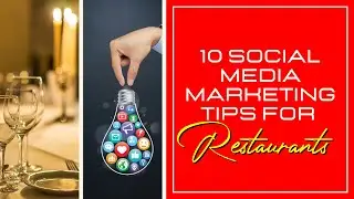 10 Social Media Marketing Tips for Restaurants