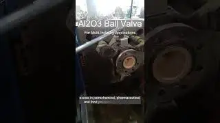 Alumina Ceramic Ball Valve for Multi-Industry Applications