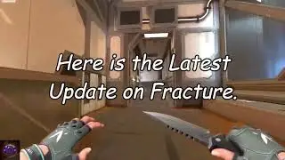 Valorant new Fracture changes Coming Soon | Exclusive Fracture changes leaks