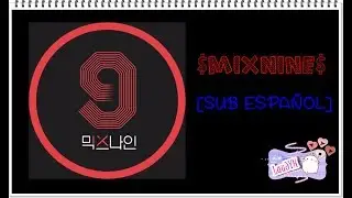 MIXNINE &ndash; EP 2 [Sub espa&ntilde;ol]