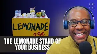 The Lemonade Stand of Your Business - The Rundown with Ramon