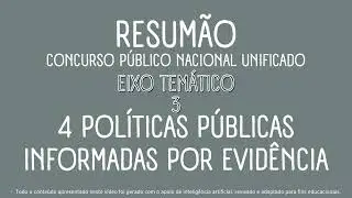 RESUMÃO CNU 2025 - BLOCO 5 - EIXO 3 | 4 Políticas públicas informadas por evidência