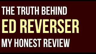 ░▒▓ ED Reverser Review | ED Reverser Program | Is ED Reverser Book a Scam | Download Instructions ▓▒