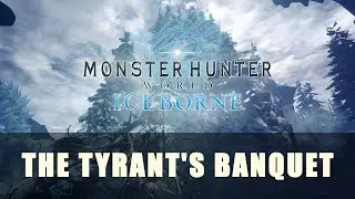 MHW Iceborne: The Tyrant's Banquet