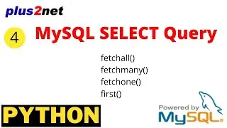 MySQL SELECT Query in Python using fetchall(), fetchmany(),fetchone(),first() methods by SQLAlchemy