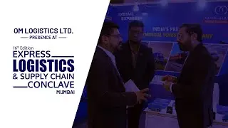 Om Logistics at the 16th Express Logistics and Supply Chain Conclave, 2025, in Mumbai