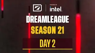 DreamLeague Season 21 - C Stream - Day 2