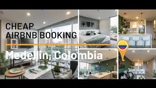 Booking Cheap Luxury Apartment  - Medellin, Colombia 🇨🇴