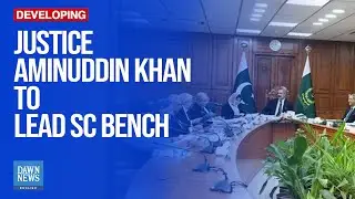 Justice Aminuddin Khan to Head New Constitutional Bench in SC | Dawn News English