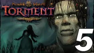 By the Skin of Our Teeth - Let's Play Planescape: Torment (Semi-Blind) - Part 5