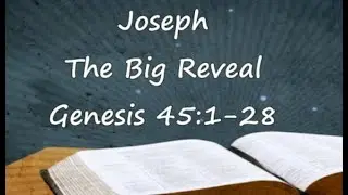 Joseph: The Big Reveal