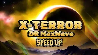 X-Terror (Speed Up Version) - DR MaxWave | Phonk Music