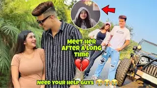 Meet Her after a Long time 💔💔 || I Need Your Help guys 😭 || channel deleted ⚠️ pratiksha Kant