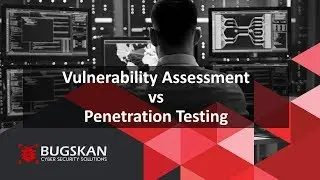 BugCast 001 - Vulnerability Assessment vs Penetration Testing