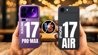 Xiaomi 17 Pro Max VS iPhone 17 Air