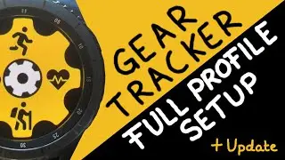 Full Gear Tracker Profile Setup Tutorial for Samsung Gear S/Galaxy Watch + New Premium Features