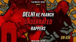 DELHI KE PAANCH UNDERRATED RAPPERS | EPISODE 1 #top5  #undergroundhiphop #dhh #delhihiphop #rapper