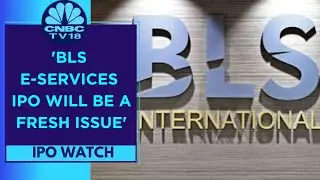 BLS E-Services IPO Will Be A Fresh Issue With No Promoter Diluting Stake: BLS International