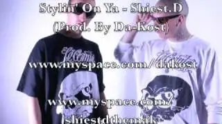 Stylin'on ya - Shiest.d ( Prod By Da-Kost )