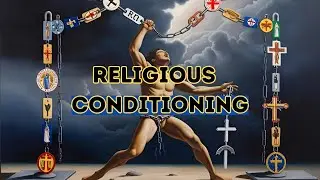 How to Break Free from Religious Conditioning (And Finally Know the Real God)