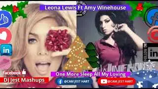 Leona Lewis Ft Amy Winehouse One More Sleep All My Loving Christmas Mashup