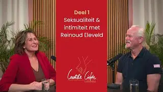 Seksualiteit en intimiteit Reinoud Eleveld podcast | Carla Ketelaar Laatste Liefde - Deel 1