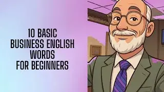 10 Basic Business English Vocabulary Words for Beginners.