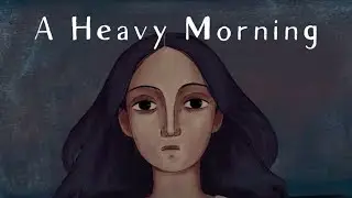 A Heavy Morning