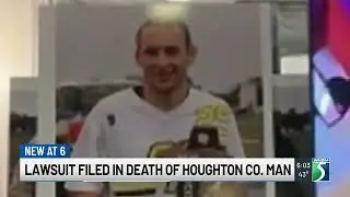 Lawsuit filed in death of Houghton Co. man