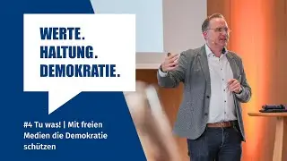 WERTE. HALTUNG. DEMOKRATIE. | #4 TU was! Mit freien Medien die Demokratie schützen.