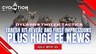Taresh Kit Reveal & First Impressions | Plus HUGE NEWS |  Eternal Evolution