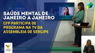 SAÚDE MENTAL DE JANEIRO A JANEIRO - CFP NA TV ALESE