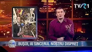 Starea Naţiei: Buşoi, ai sincerul nostru dispreţ!