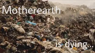 Motherearth is dying